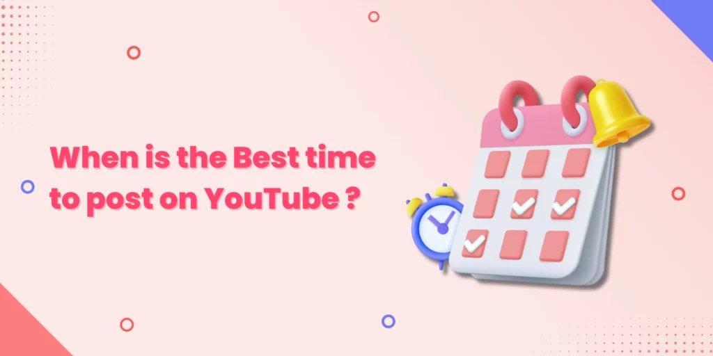 When is the Best time to post on YouTube