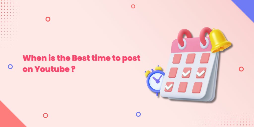 When is the Best time to post on Youtube