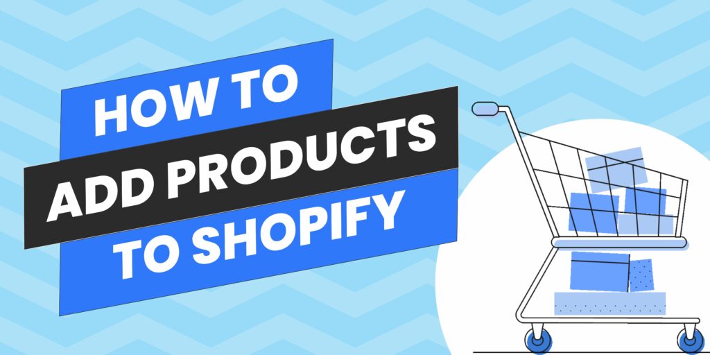 How to Add products to shopify