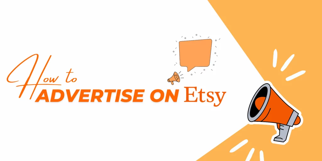 How to Advertise on Etsy