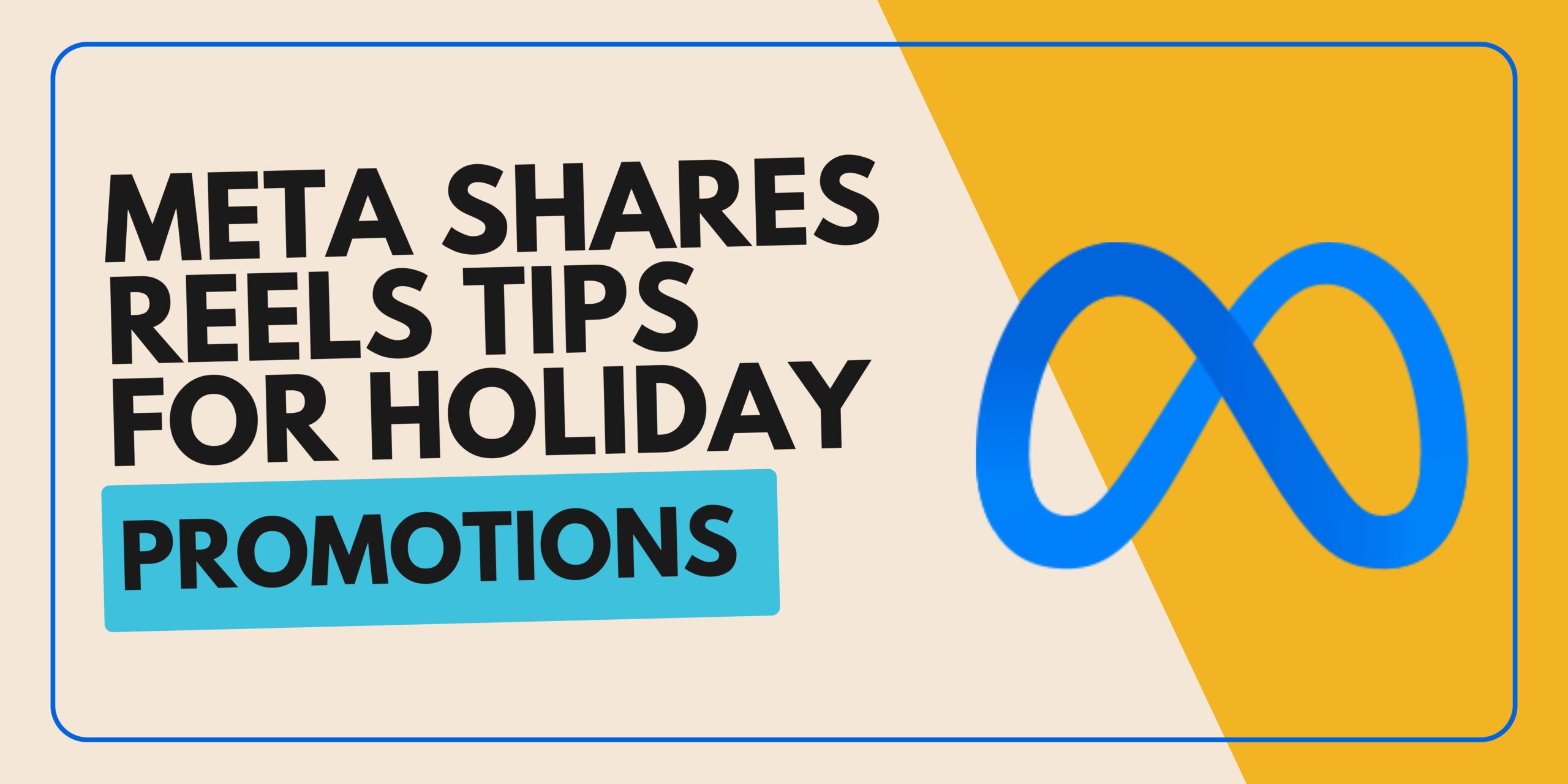 Meta Shares Reels Tips for Holiday Promotions