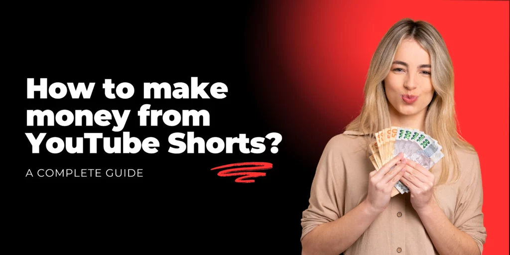 How to make money from Youtube shorts