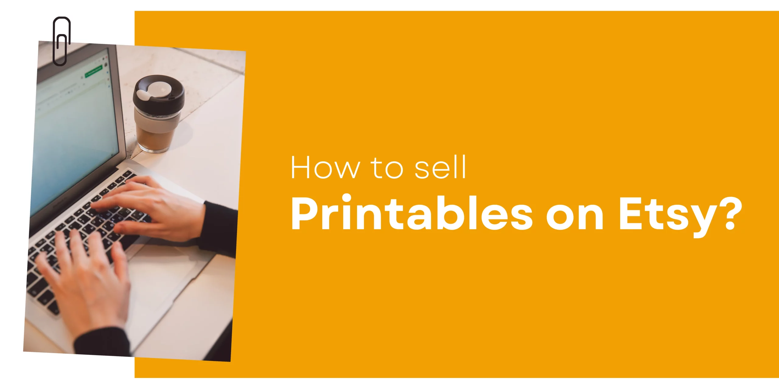 How to sell Printables on Etsy