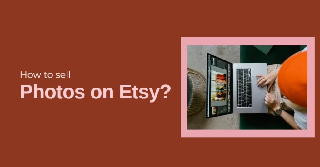 How to sell photos on Etsy