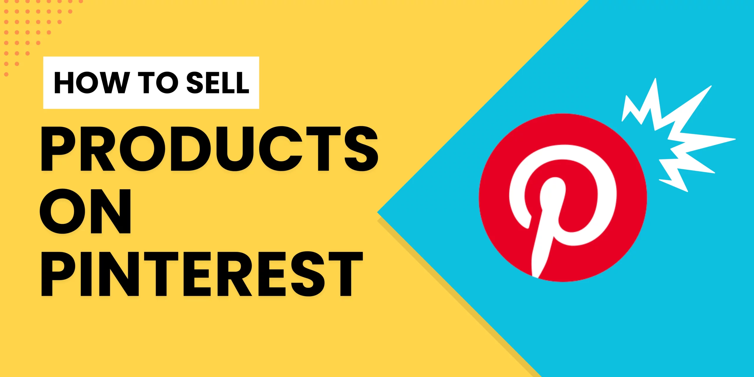 How to sell products on Pinterest